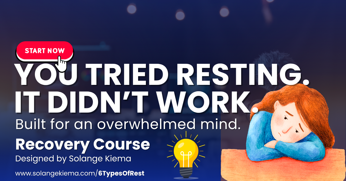 The 6 Types of Rest — Course by Solange Kiéma